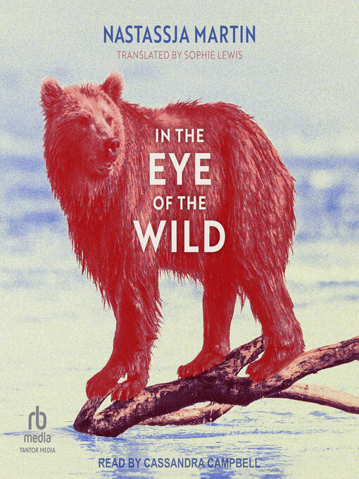 Title details for In the Eye of the Wild by Nastassja Martin - Available